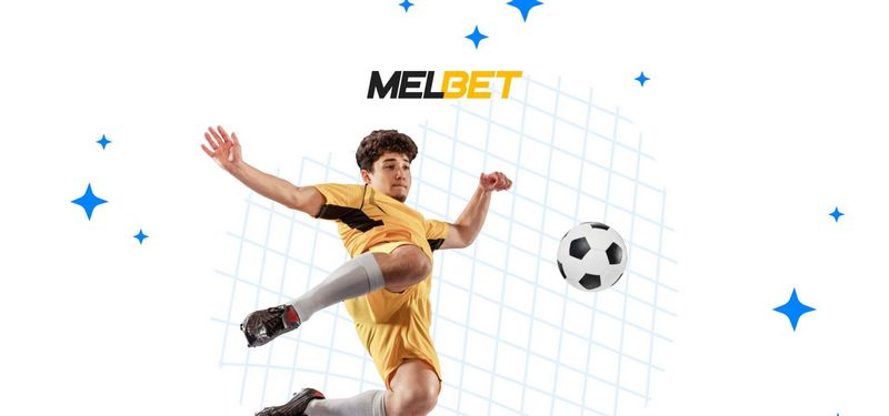 MELBET TEŞVİK 2025